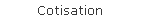 Cotisation